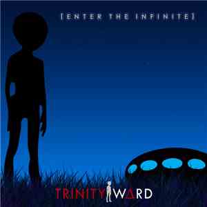 Trinity Ward - Enter the Infinite