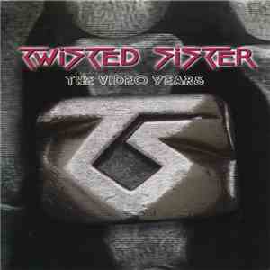 Twisted Sister - The Video Years