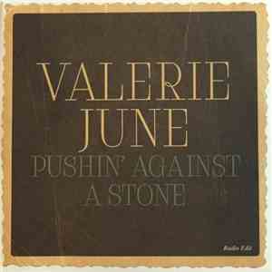 Valerie June - Pushin' Against A Stone
