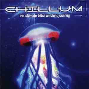 Various - Chillum 4 - The Ultimate Tribal Ambient Journey