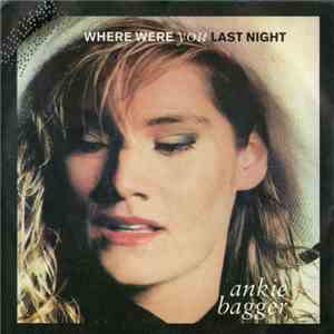 Ankie Bagger - Where Were You Last Night