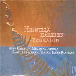 Anna Eriksson, Mikko Kuustonen, Samuli Edelmann, Tiktak, Janne Raappana - H ...