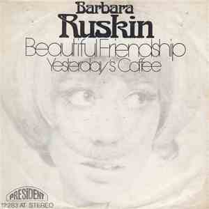 Barbara Ruskin - Beautiful Friendship / Yesterday's Coffee