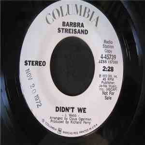Barbra Streisand - Didn't We