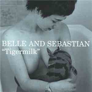 Belle And Sebastian - Tigermilk