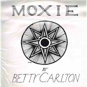 Betty Carlton - Moxie