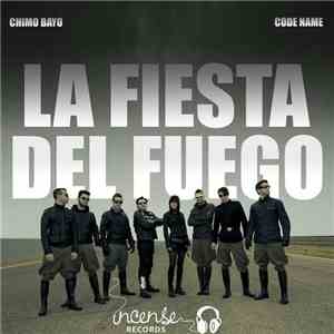Chimo Bayo Feat. Code Name - La Fiesta Del Fuego