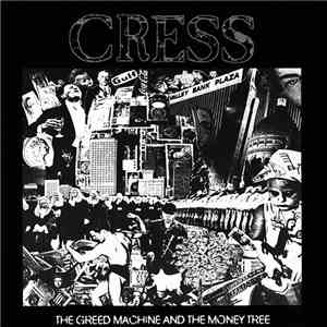 Cress - The Greed Machine And The Money Tree