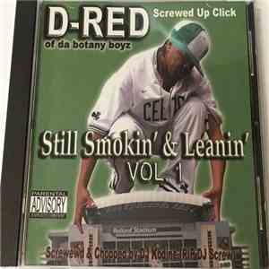 D-Red Of Da Botany Boyz - Still Smokin' & Leanin' Vol. 1