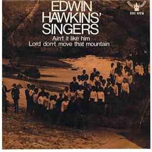 Edwin Hawkins Singers - Ain't It Like Him / Lord Don't Move That Mountain