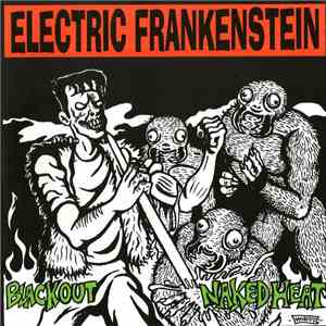 Electric Frankenstein - Blackout / Naked Heat
