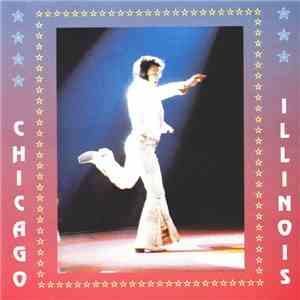 Elvis Presley - Chicago Illinois