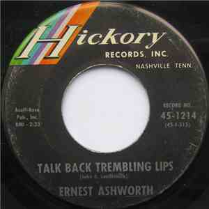 Ernest Ashworth - Talk Back Trembling Lips