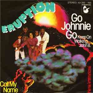Eruption  - Go Johnnie Go (Keep On Walking, John B.)