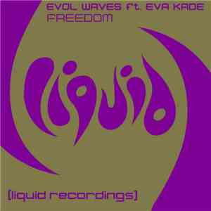 Evol Waves ft. Eva Kade - Freedom