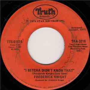 Frederick Knight - I Betcha Didn't Know That / Let's Make A Deal