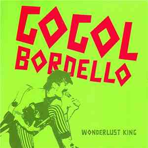 Gogol Bordello - Wonderlust King