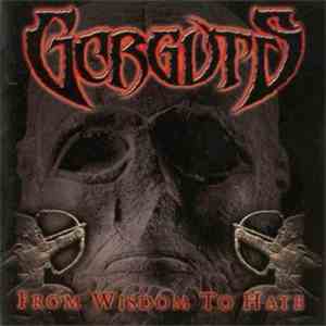Gorguts - From Wisdom To Hate