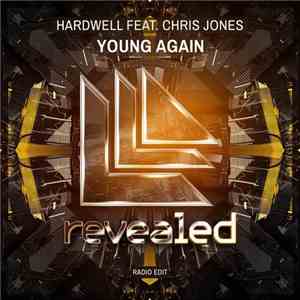 Hardwell Feat. Chris Jones  - Young Again