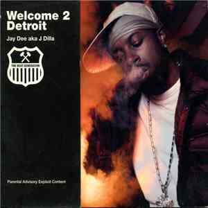 Jay Dee aka J Dilla - Welcome 2 Detroit