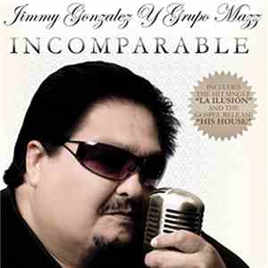 Jimmy Gonzalez Y Grupo Mazz - Incomparable