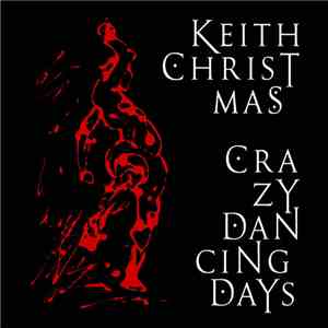 Keith Christmas - Crazy Dancing Days