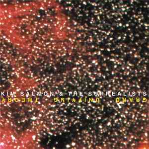 Kim Salmon And The Surrealists - Grand Unifying Theory