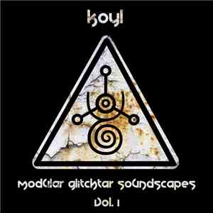 Koyl - Modular Glitchtar Soundscapes Vol​.​1