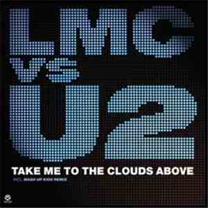 LMC vs U2 - Take Me To The Clouds Above