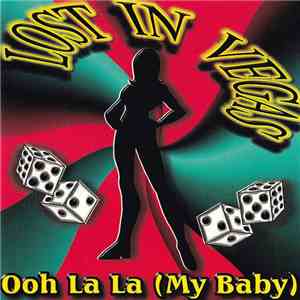 Lost In Vegas - Ooh La La (My Baby)