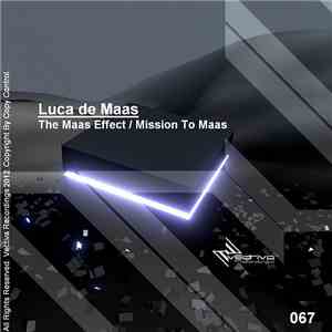 Luca de Maas - The Maas Effect / Mission To Maas