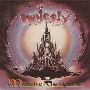 Majesty  - March Of The Tyrant