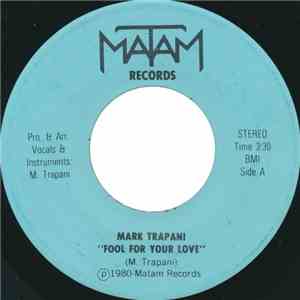 Mark Trapani - Fool For Your Love