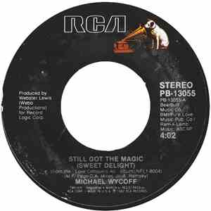 Michael Wycoff - Still Got The Magic (Sweet Delight) / Take This Chance Aga ...
