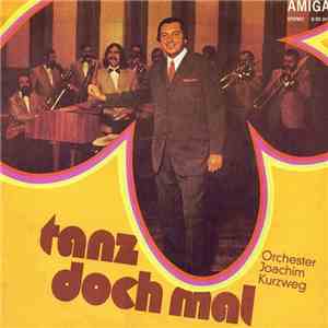 Orchester Joachim Kurzweg - Tanz Doch Mal