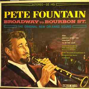 Pete Fountain - Broadway To Bourbon Street-The Original New Orleans Sound