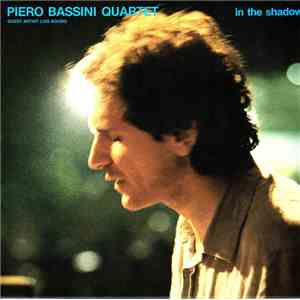 Piero Bassini Quartet Guest Luis Agudo - In The Shadows