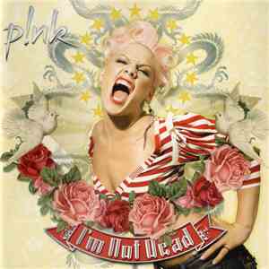 P!NK - I'm Not Dead