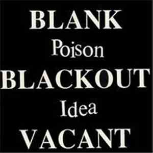 Poison Idea - Blank, Blackout, Vacant