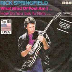Rick Springfield - What Kind Of Fool Am I