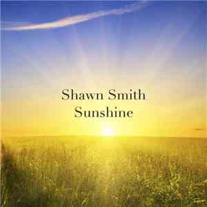 Shawn Smith  - Sunshine