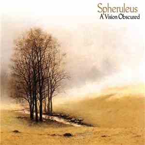 Spheruleus - A Vision Obscured