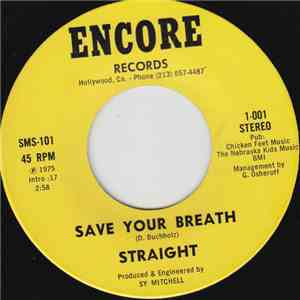 Straight  - Save Your Breath / Coming Of The Rain