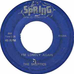 The Skeptics  - I'm Lonely Again