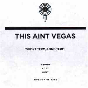 This Aint Vegas - Short Term, Long Term