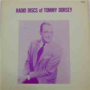 Tommy Dorsey - Radio Discs Of Tommy Dorsey
