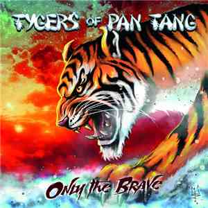 Tygers Of Pan Tang - Only the Brave