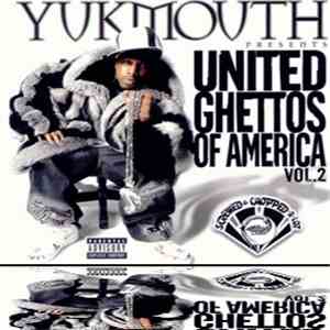 Yukmouth - Yukmouth Presents United Ghettos Of America Vol. 2 Screwed & Cho ...