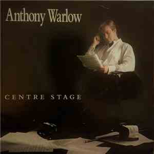 Anthony Warlow - Centre Stage