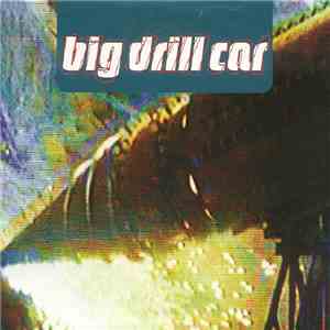 Big Drill Car - Nothin' At All / Trash The House